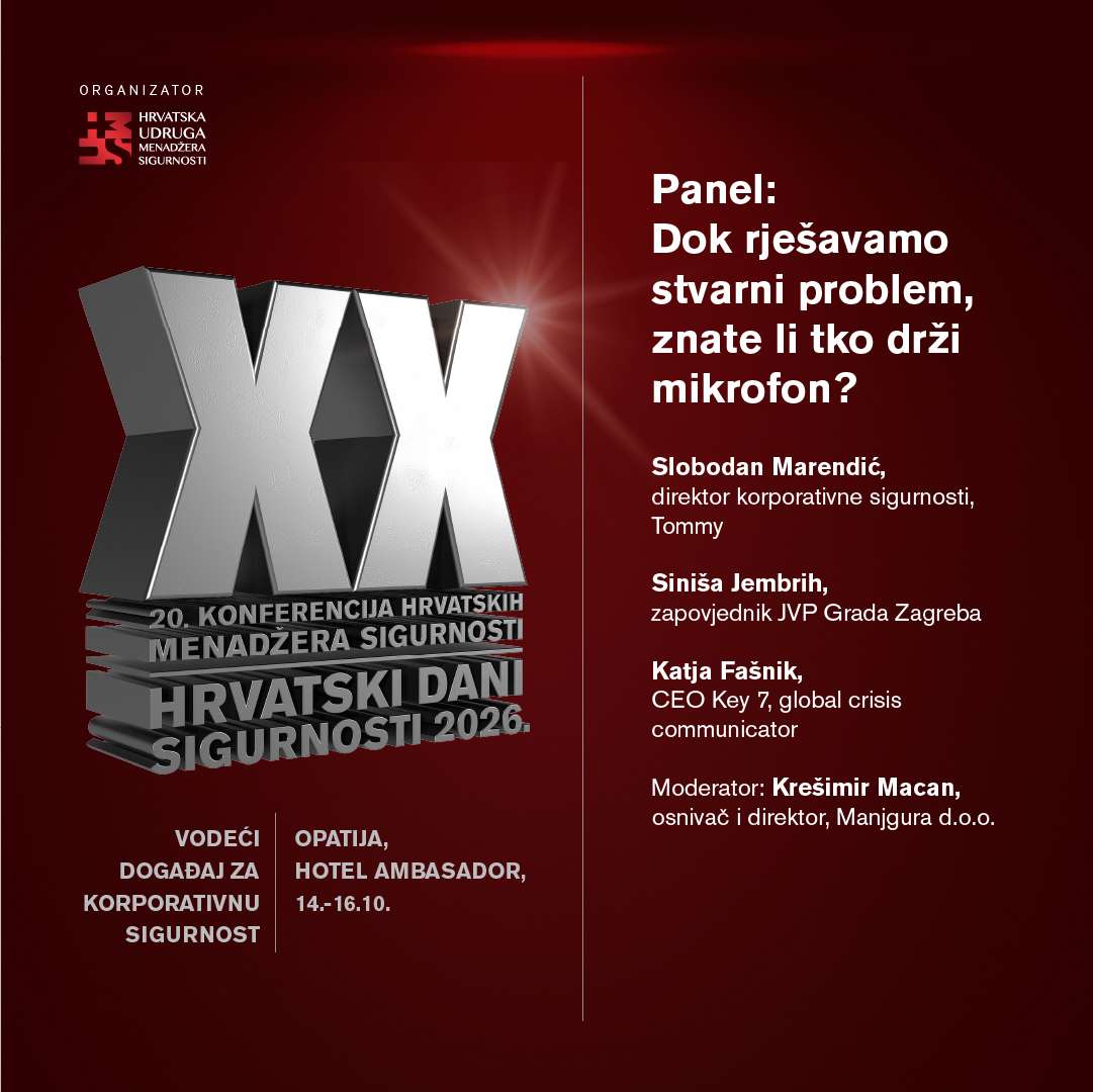 Dok rješavamo stvarni problem, znate li tko drži mikrofon? Ključni panel o kriznom komuniciranju na Hrvatskim danima sigurnosti 2026.